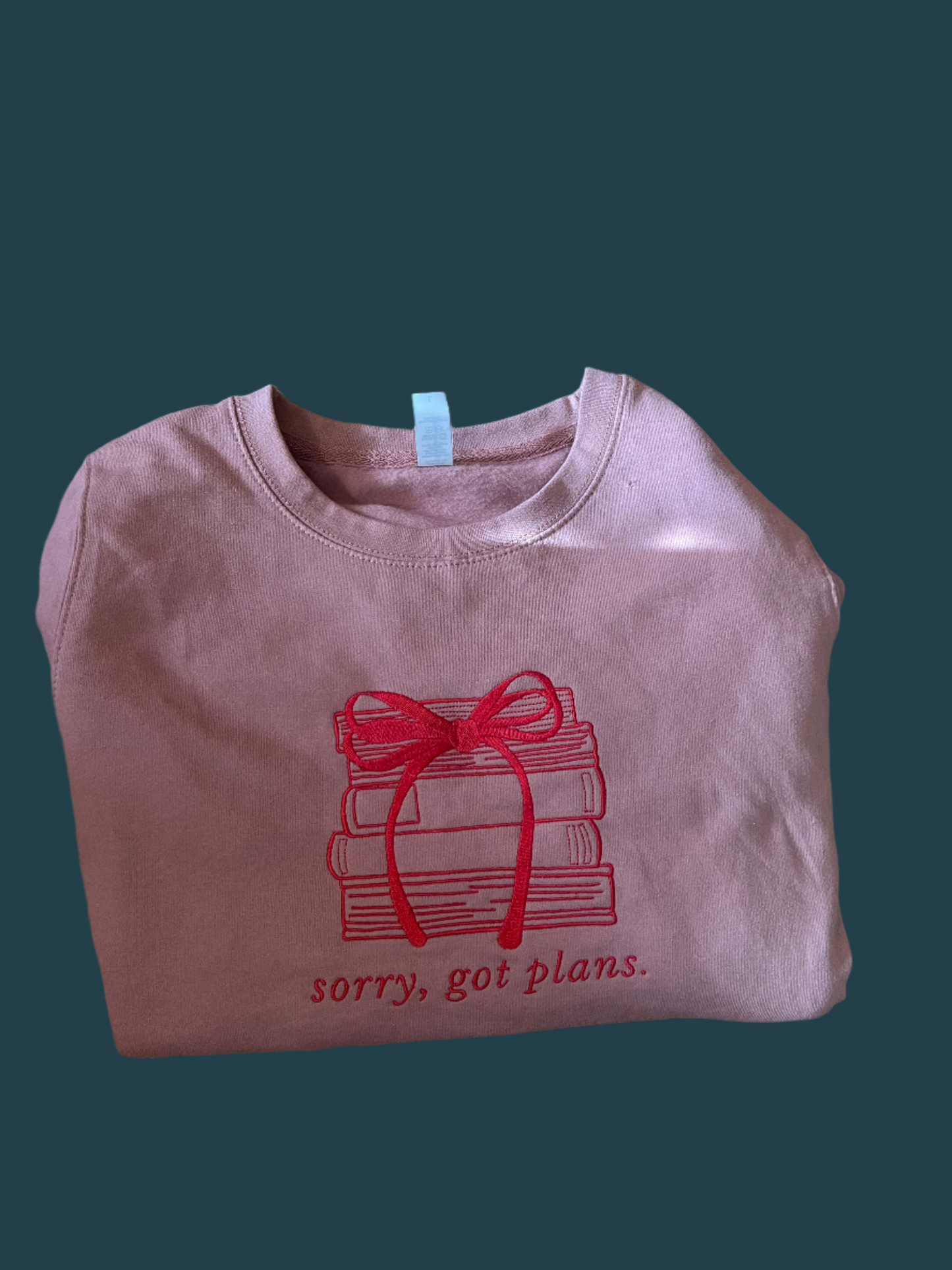 Sorry Got Plans Sweatshirt