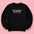 Boys in Books Are Better black jumper with pink embroidered text and heart details
