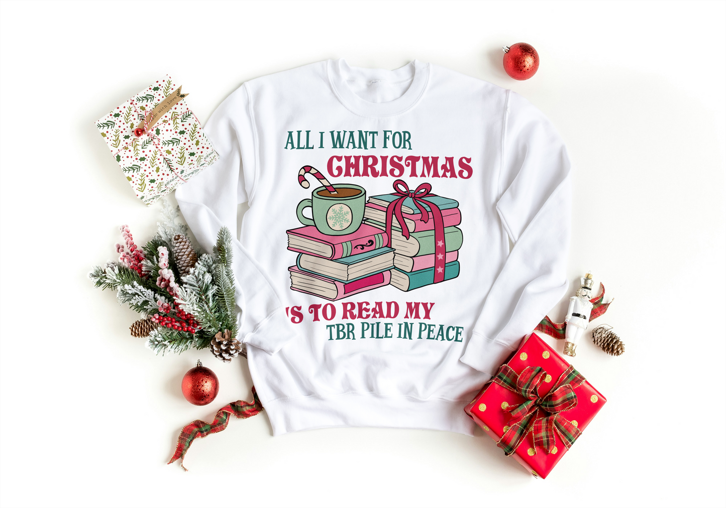 All I want for Christmas sweatshirt