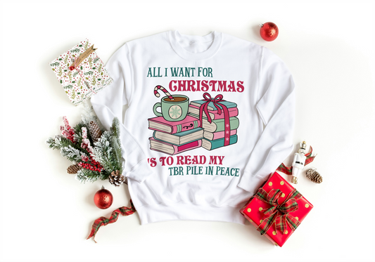 All I want for Christmas sweatshirt