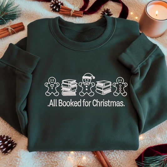 All Booked for Christmas Ginger bread Sweatshirt - Embroidery
